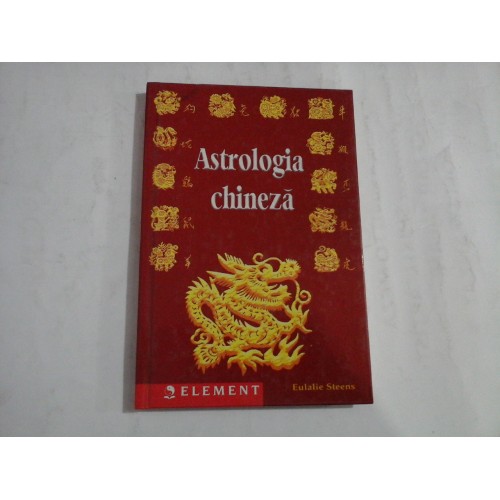 ASTROLOGIA CHINEZA - EULALIE STEENS ASTROLOGIA CHINEZA - EULALIE STEENS